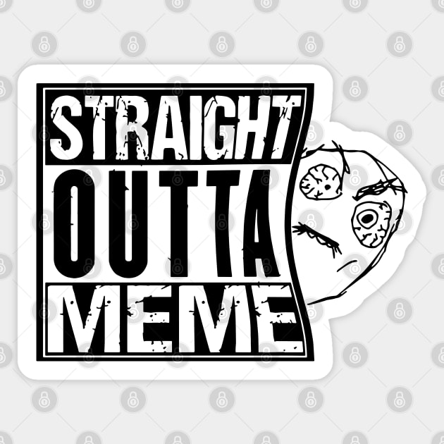 Straight outta meme viral funny meme Sticker by thedoomseed